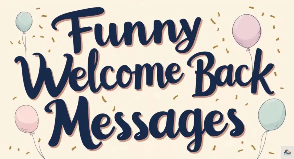Funny & Creative Welcome Blessings, Quotes & Messages