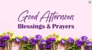 Good Afternoon Blessings