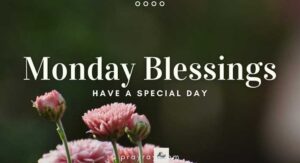 Positive & Inspirational Monday Blessings