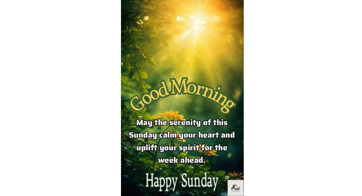 Sunday Morning Blessings to Start Your Day with Peace & Positivity
