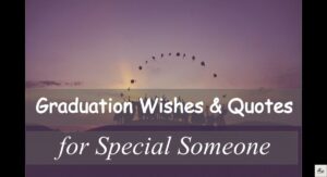 Graduation Wishes, Messages & Quotes