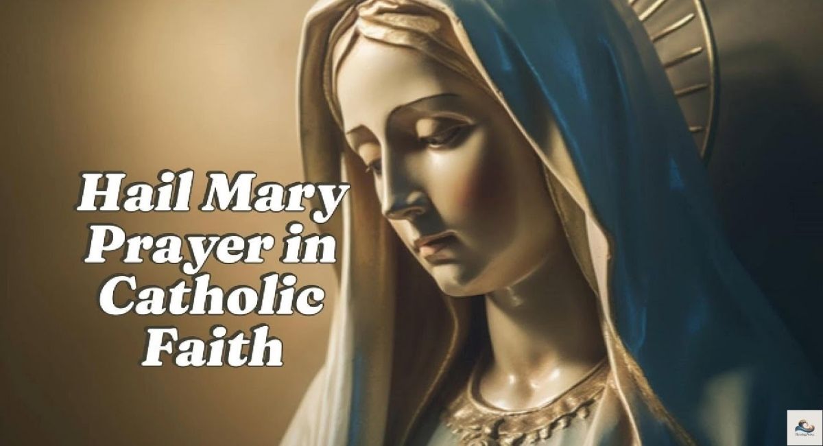 Origin and History of the Hail Mary Prayer