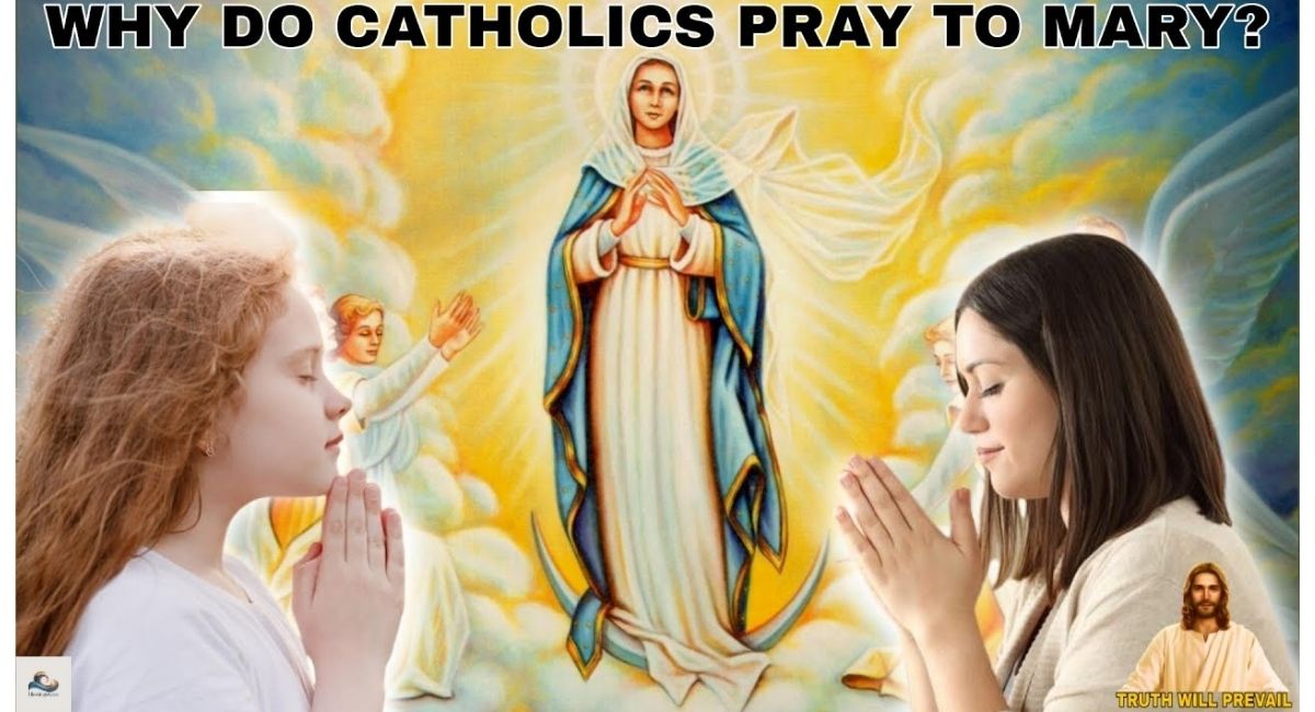 Why Do Catholics Pray the Hail Mary?